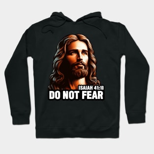 Isaiah 41:10 Do Not Fear Hoodie